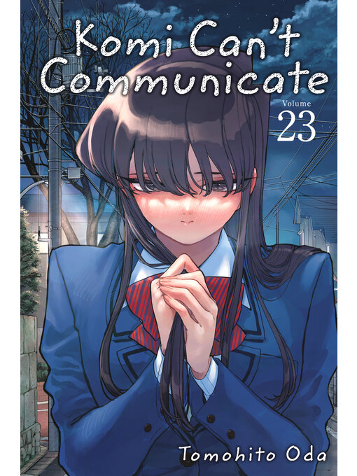 Title details for Komi Can't Communicate, Volume 23 by Tomohito Oda - Available